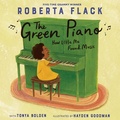 Cover: The Green Piano - Anne Schwartz Books