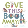 Cover: Give This Book Away! - Knopf Books for Young Readers