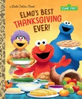 Cover: Elmo's Best Thanksgiving Ever! (Sesame Street) - Golden Books
