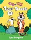 Cover: Tiger Trouble (Tig and Lily Book 1) - Random House Graphic
