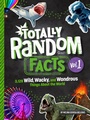 Cover: Totally Random Facts Volume 1 - Random House Children's Books