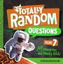 Cover: Totally Random Questions Volume 7 - Random House Children's Books
