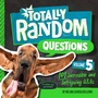 Cover: Totally Random Questions Volume 5 - Random House Children's Books