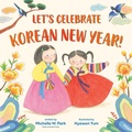 Cover: Let's Celebrate Korean New Year! - Random House Books for Young Readers