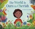 Cover: The World Is Ours to Cherish: A Letter to a Child - Random House Books for Young Readers