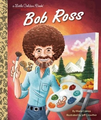 Abbildung von: Bob Ross: A Little Golden Book Biography - Golden Books