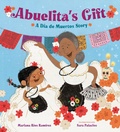 Cover: Abuelita's Gift - Knopf Books for Young Readers