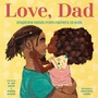 Cover: Love, Dad: Inspiring Notes from Fathers to Kids - Random House Books for Young Readers