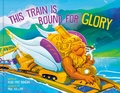 Cover: This Train Is Bound for Glory - Random House Children's Books