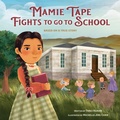 Cover: Mamie Tape Fights to Go to School - Crown Books for Young Readers