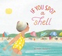 Cover: If You Spot a Shell - Random House Studio