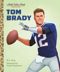 Abbildung von: Tom Brady: A Little Golden Book Biography - Golden Books