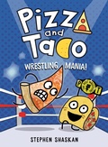 Cover: Pizza and Taco: Wrestling Mania! - Random House Graphic