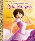 Cover: Mi Little Golden Book sobre Rita Moreno (Rita Moreno: A Little Golden Book Biography Spanish Edition) - Golden Books