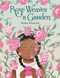 Cover: Rose Weaves a Garden - Anne Schwartz Books
