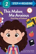 Cover: This Makes Me Anxious: First Day of School - Random House Children's Books