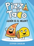Cover: Pizza y Taco: &iquest;Qui&eacute;n es el mejor? - Random House Graphic
