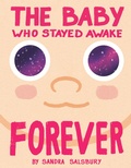 Cover: The Baby Who Stayed Awake Forever - Doubleday Books for Young Readers