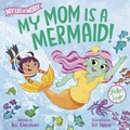 Cover: My Mom Is a Mermaid! - Doubleday Books for Young Readers