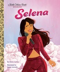 Cover: Selena: A Little Golden Book Biography - Golden Books