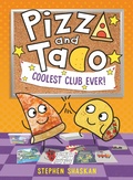 Cover: Pizza and Taco: Coolest Club Ever! - Random House Graphic