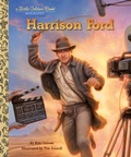 Cover: Harrison Ford: A Little Golden Book Biography - Golden Books