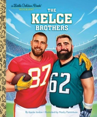 Abbildung von: The Kelce Brothers: A Little Golden Book Biography - Golden Books
