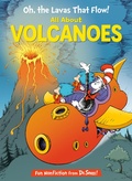 Cover: Oh, the Lavas That Flow! All About Volcanoes - Random House Books for Young Readers