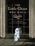 Cover: The Little Ghost Who Was a Quilt - Tundra Books