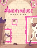 Cover: Anonymouse - Tundra Books