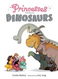 Cover: Princesses Versus Dinosaurs - Tundra Books