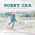 Cover: Bobby Orr and the Hand-me-down Skates - Tundra Books
