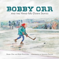 Abbildung von: Bobby Orr and the Hand-me-down Skates - Tundra Books