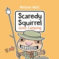 Cover: Scaredy Squirrel Goes Camping - Tundra Books