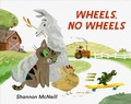 Cover: Wheels, No Wheels - Tundra Books