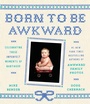 Cover: Born to Be Awkward - Crown