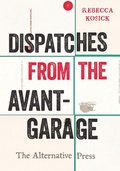 Cover: Dispatches from the Avant-Garage - Wayne State University Press