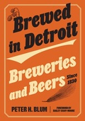 Cover: Brewed in Detroit - Wayne State University Press