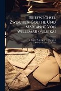 Cover: Briefwechsel Zwischen Goethe Und Marianne Von Willemar (suleika) - Hutson Street Press