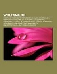 Abbildung von: Wolfsmilch - Books LLC, Wiki Series
