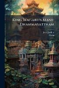Abbildung von: King Wagaru's Manu Dhammasattham - Hutson Street Press