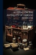 Cover: An Essay On The Antiquity Of Hindoo Medicine - Hutson Street Press