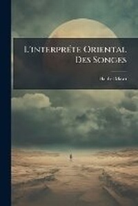Abbildung von: L'interprA(c)te Oriental Des Songes - Hutson Street Press