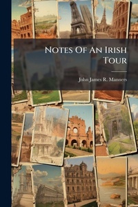 Abbildung von: Notes Of An Irish Tour - Hutson Street Press