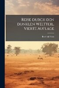 Abbildung von: Reise durch den dunklen Weltteil, Vierte Auflage - Hutson Street Press