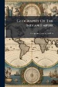 Cover: Geography Of The Indian Empire - Hutson Street Press