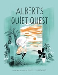 Cover: Albert's Quiet Quest - Tundra Books