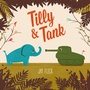 Cover: Tilly and Tank - Tundra Books