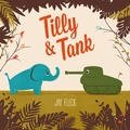 Cover: Tilly and Tank - Tundra Books