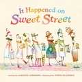 Cover: It Happened on Sweet Street - Tundra Books
